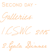 Second day - Galleries: 1.CSWC 2015 2.Gala Dinner